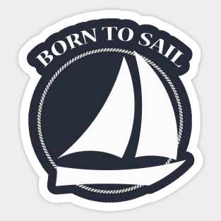 Born to Sail Sailboat Sticker